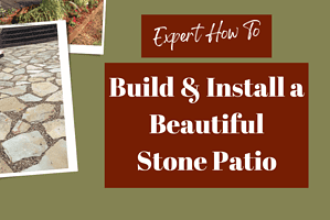 4 Simple Steps to Design and Install a Beautiful Stone Patio