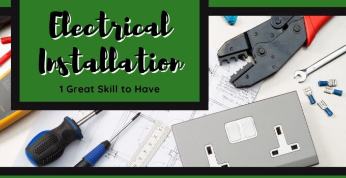 Electrical Installation - How to - 1 Valuable Skill to Have 1