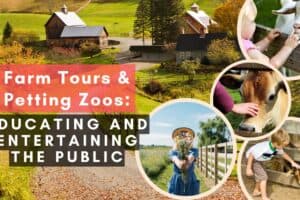 Fascinating Farm Tours & Petting Zoos: Educating and Entertaining the Public